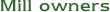 (exists (Dc1Subject_tab where Dc1Subject contains \'mill owners selection\'))