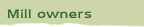 Mill owners